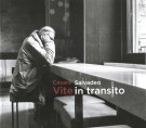 Cesare Salvadeo Vite in transito 