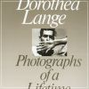 Dorothea Lange: Photographs of a Lifetime