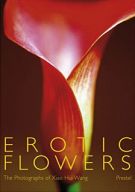 Erotic Flowers The Photographs of Xiao Hui Wang