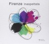 Firenze inaspettata Giovanna Sparapani, Bruno Radicati, Renato Piazzini, Marco Merciai, Massimo Macherelli, Luca Federici, Piero Alessandra