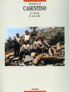 Immagini del  Casentino  Lo spirito di una valle