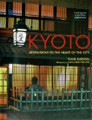 Kyoto Seven Paths to the Heart of the City