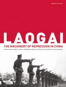 Laogai The Machinery of Repression in China