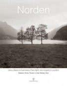 Norden Uomo e Natura tra Scandinavia e Paesi Baltici fotografie di Luca Berti Danimarca Estonia Finlandia Lettonia Norvegia Svezia