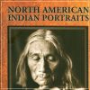North American Indian Portraits Photographs from the Wanamaker Expeditions