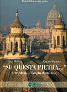 <h0>'Su Questa Pietra...' <span><em>Cattedrali e luoghi della fede</em></span></h0>