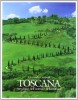 Toscana Prodigio dell'uomo e della natura