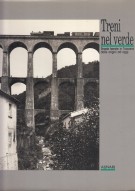 <h0>Treni nel verde <span><i>Strade ferrate in Toscana dalle origini ad oggi</i></Span></h0>
