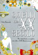 I gioielli del XX secolo Un repertorio completo con oltre 1500 illustrazioni
