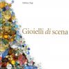 Gioielli di scena attraverso la carriera di quattro celebri soprani del Novecento