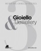 Gioiello & Jewellery Museo del Gioiello di Vicenza terza edizione third edition