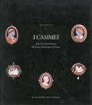 I Cammei della Collezione Medicea del Museo Archeologico di Firenze
