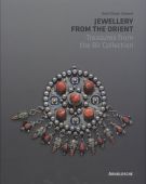Jewellery from the Orient Treasures from the Bir Collection
