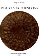 Nouveaux Poinçons suivis de recherches techniques et historiques sur l'orfèvrerie sous l'Ancien Régime