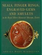 Seals Finger Rings Engraved Gems and Amulets in the Royal Albert Memorial Museum Exeter