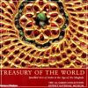 Treasury of the World Jewelled Arts of India in the Age of the Mughals