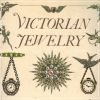 Victorian Jewelry An Illustrated Collection of Exquisite 19th-Century Jewelry