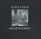 Luigi Volpi Acqueforti