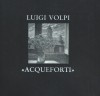 Luigi Volpi Acqueforti