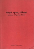 Segni, spazi, riflessi incisioni di Agostino Zaliani
