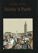 Storia 'd Furlè Storie di Forlì raccontate a foto-fumetti