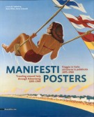 Manifesti Posters Viaggio in Italia attraverso la pubblicità 1895-1960 Traveling around Italy through Advertising 1895-1960