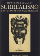 Quattro secoli di SURREALISMO L'arte fantastica nell'incisione