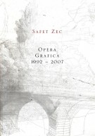 Safet Zec Opera Grafica 1992-2007