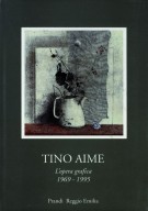 <h0>Tino Aime <span><i>L'opera grafica 1969 - 1995</i></span></h0>