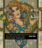 Lattine italiane per olio d'oliva 1860-1960 Collezione Guatelli Italian Olive Oil Tins 1860-1960 Guatelli Collection