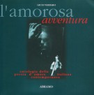 <h0>L'amorosa avventura <span><i>Antologia della poesia d'amore italiana contemporanea</i></Span></h0>