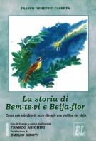 <h0>La storia di Bem-te-vi e Beija-flor <span><i>Come uno spicchio di terra diventò una stellina del cielo</i></spaN></h0>