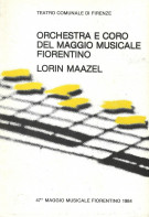 Orchestra e coro del Maggio Musicale Fiorentino Lorin Maazel 47° Maggio Musicale Fiorentino 1984 