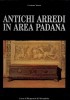 Antichi arredi in area padana