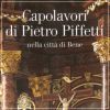 Capolavori di Pietro Piffetti nella città di Bene