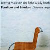 Ludwig Mies van der Rohe & Lilly Reich Furniture and Interiors
