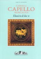 Gabriele Capello ' Moncalvo' Ebanista di due re