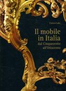Il mobile in Italia dal Cinquecento all'Ottocento