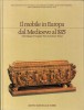 Il Mobile in Europa dal Medioevo al 1925 Italia, Spagna, Portogallo, Paesi Scandinavi, Russia