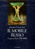 Il Mobile Russo L'epoca d'oro 1780-1840