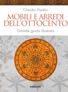 Mobili e arredi dell'Ottocento Grande guida illustrata
