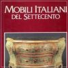 Mobili italiani del Settecento