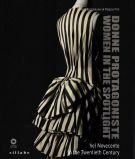 Donne protagoniste nel Novecento Women in the spotlight in the Twentieth Century