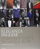 Eleganza Inglese I Grandi Sarti di Savile Row