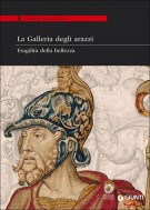 La Galleria degli arazzi Fragilità della bellezza