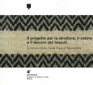 Il progetto per la struttura, il colore e il decoro dei tessuti