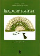 Incontro con il ventaglio storia, simboli e linguaggio di un vocabolo di conoscenza