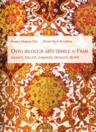 Otto secoli di arte tessile ai Frari Sciamiti, velluti, damaschi, broccati, ricami