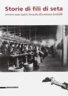 Storie di fili di seta ovvero non tutti i bruchi diventano farfalle