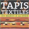 Tapis et Textiles du Maroc à la Syrie Tissage ruraux de l'Afrique du Nord et du Proche-Orient